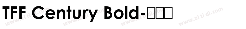 TFF Century Bold字体转换 TFF Century Bold字体转换